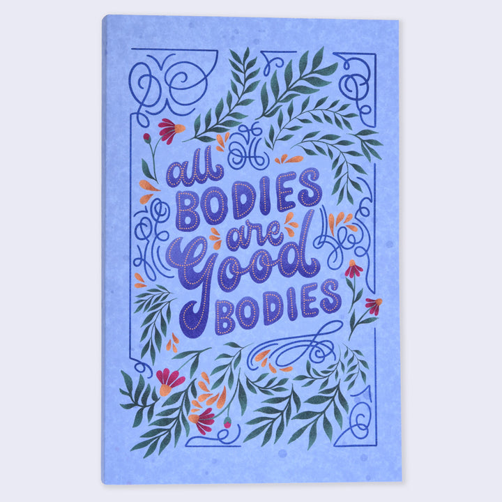 All Bodies are Good Bodies Flat Lay Notebook