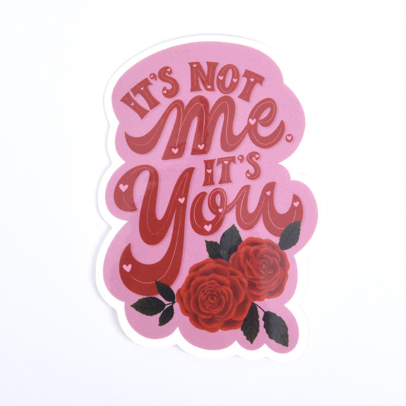 It's Not Me Sticker